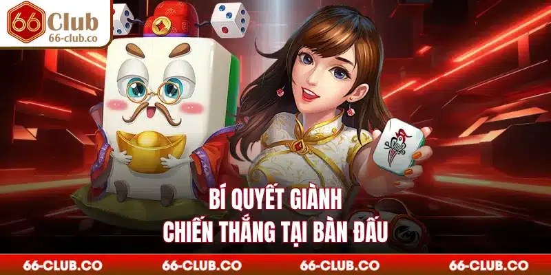 Bí quyết giành chiến thắng tại bàn đấu