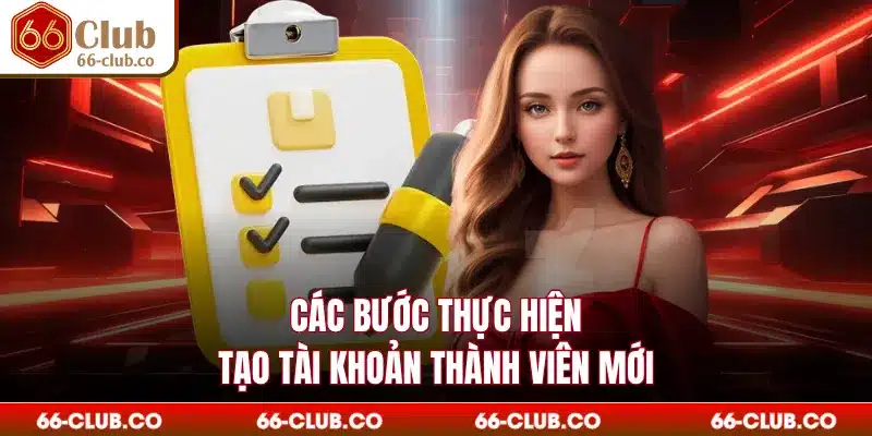 Các bước thực hiện tạo tài khoản thành viên mới