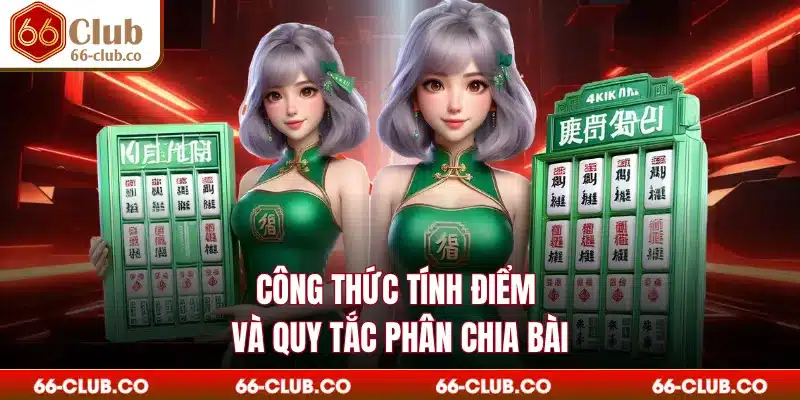 Công thức tính điểm và quy tắc phân chia bài