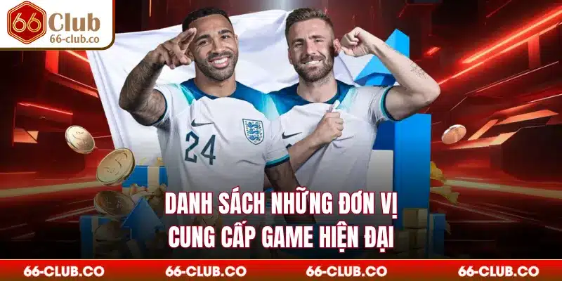 Danh sách những đơn vị cung cấp game hiện đại