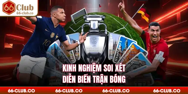Kinh nghiệm soi xét diễn biến trận bóng