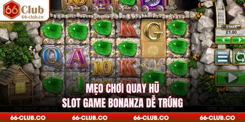 Mẹo chơi quay hũ slot game bonanza dễ trúng